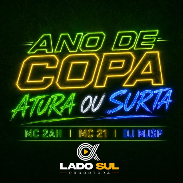 MC 2Ah - 'Ano de copa - Atura ou Surta (feat. Mc 21 & DJ MJSP)' [Ringtone]