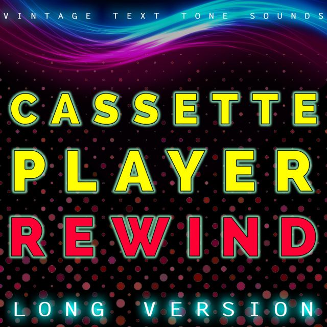 Vintage Text Tone Sounds - 'Cassette Player Rewind Long Version' [Ringtone]