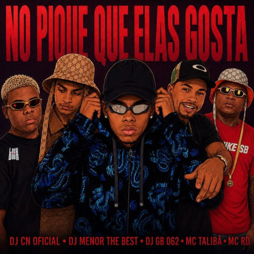 DJ CN OFICIAL - 'No Pique Que Elas Gosta (feat. DJ MENOR THE BEST & DJ GB 062 & MC Talibã & MC RD)' [Ringtone]