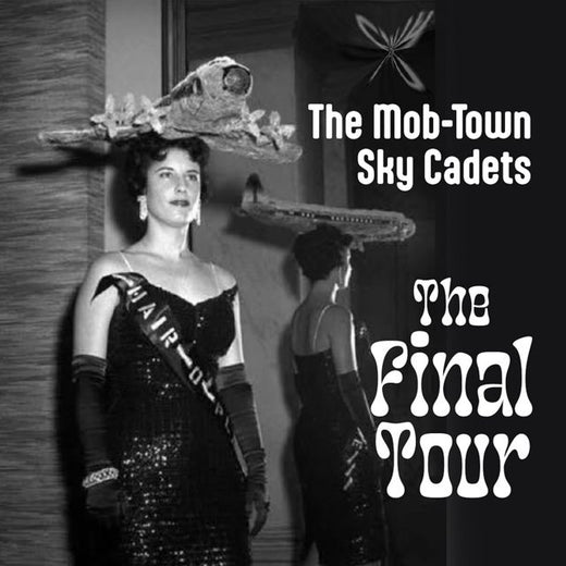 The Mob-Town Sky Cadets - 'The Final Tour' [Ringtone]