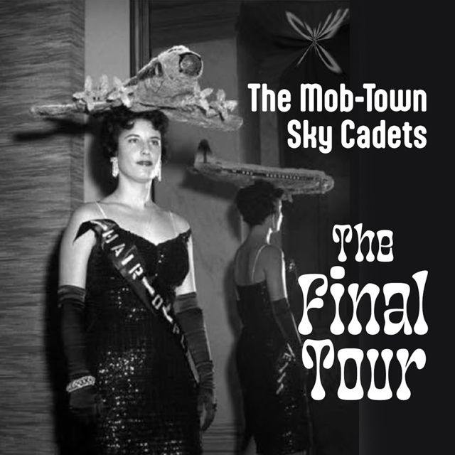 The Mob-Town Sky Cadets - 'The Final Tour' [Ringtone]