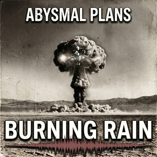 Abysmal Plans - 'Burning Rain' [Ringtone]