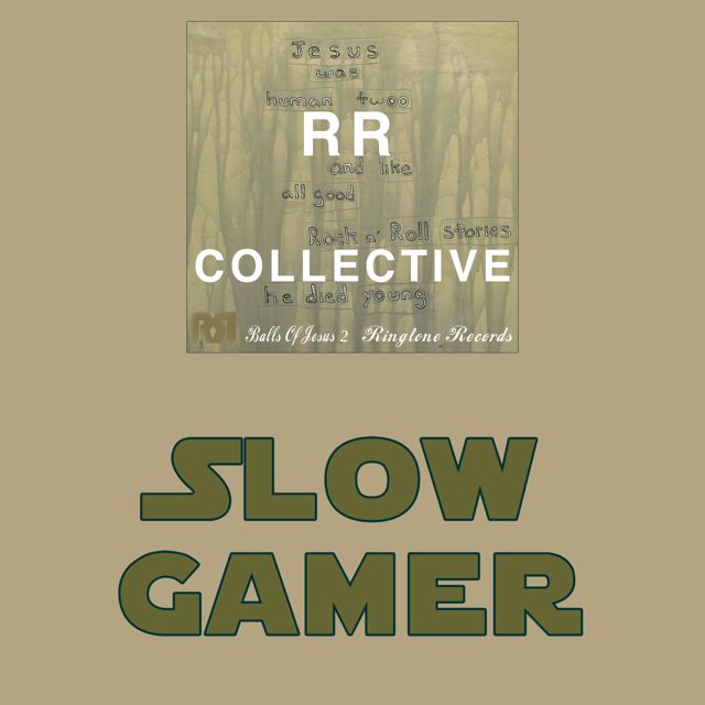 RR Collective - 'Slow Gamer' [Ringtone]