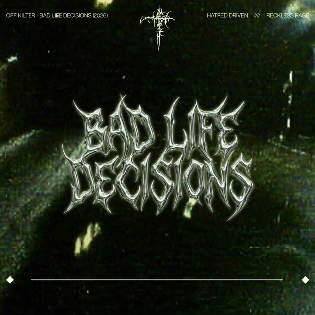 Off Kilter - 'BAD LIFE DECISIONS' [Ringtone]