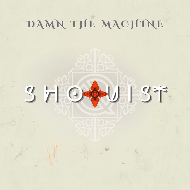 SHOQUIST - 'Damn the Machine' [Ringtone]