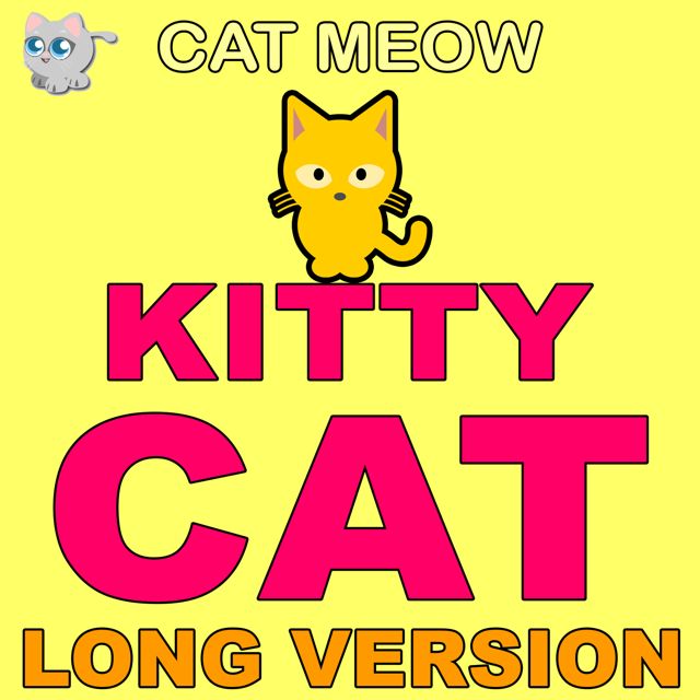 Cat Meow - 'Kitty Cat Long Version' [Ringtone]