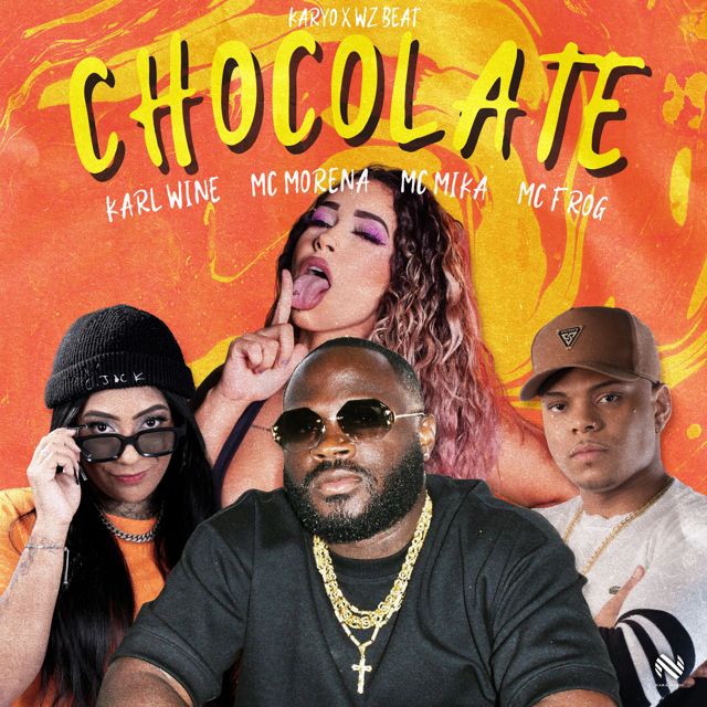 Karl Wine - 'Chocolate (feat. Mc Frog & WZ Beat & KARYO & Mc Mika & Mc Morena)' [Ringtone]