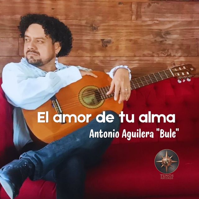 Antonio Aguilera "Bule" - 'El amor de tu alma' [Ringtone]