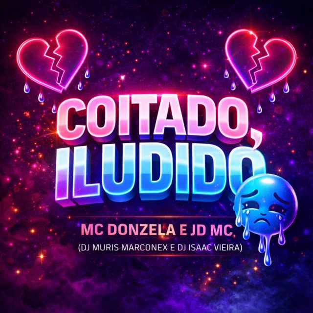 MC Donzela - 'Coitado Iludido (feat. JD Mc & DJ MURIS MARCONEX & DJ Isaac Vieira)' [Ringtone]