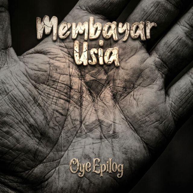 Oye Epilog - 'Membayar Usia' [Ringtone]