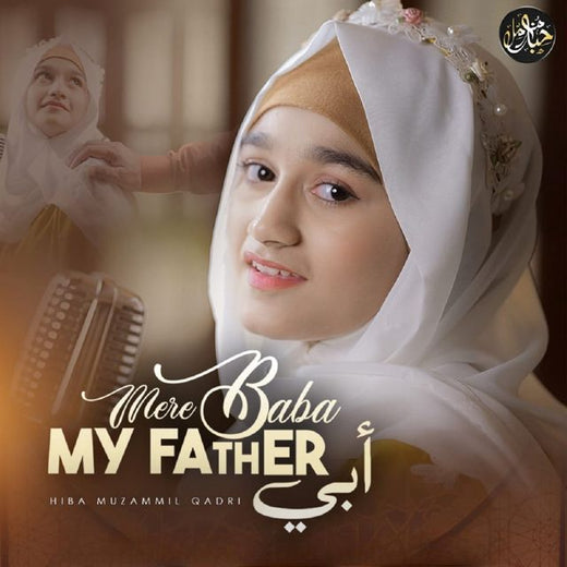 Hiba Muzammil Qadri - 'Mere Baba' [Ringtone]