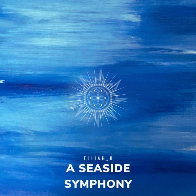 Elijah_K - 'A Seaside Symphony' [Ringtone]