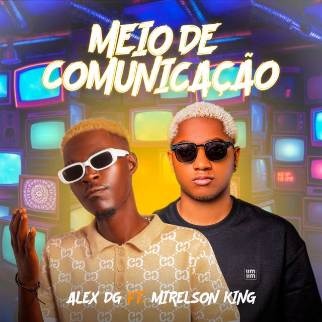 Alex DG - 'Meio de comunicação (feat. Mirelson King)' [Ringtone]
