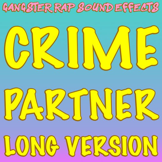 Gangster Rap Sound Effects - 'Crime Partner (Long Version)' [Ringtone]
