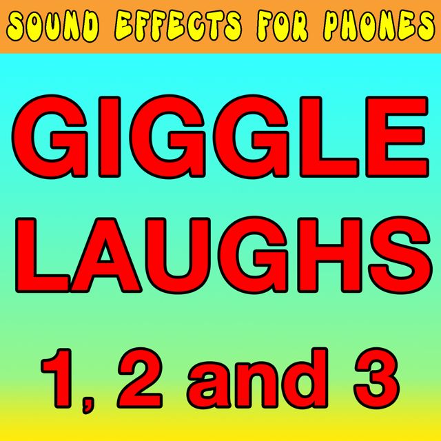 Sound Effects For Phones - 'Giggle Laughs 1, 2 and 3 (Text Tone)' [Ringtone]