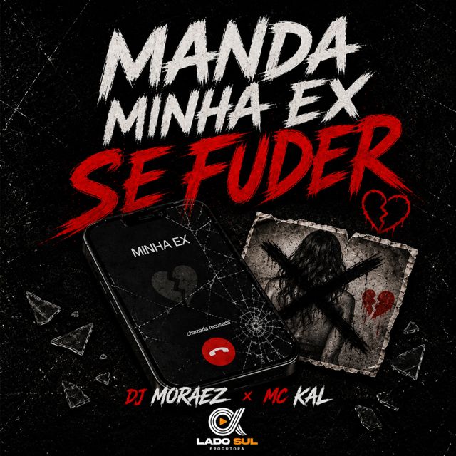 DJ Moraez - 'Manda Minha Ex se Fuder (feat. MC Kal)' [Ringtone]