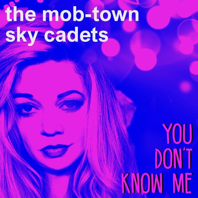The Mob-Town Sky Cadets - 'You Dont Know Me' [Ringtone]