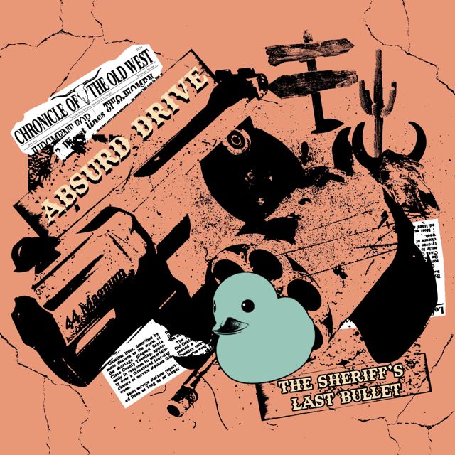 Absurd Drive - 'The Sheriff's Last Bullet' [Ringtone]