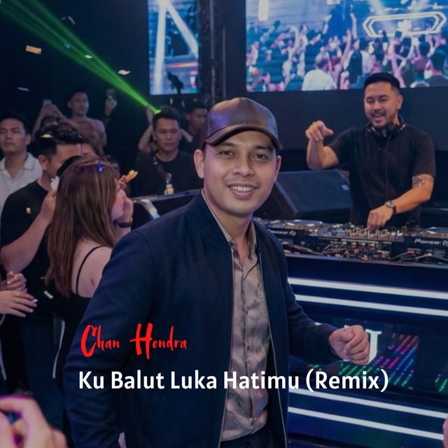 Chan Hendra - 'Ku Balut Luka Hatimu (Remix)' [Ringtone]