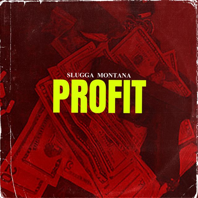 Slugga Montana - 'Profit' [Ringtone]
