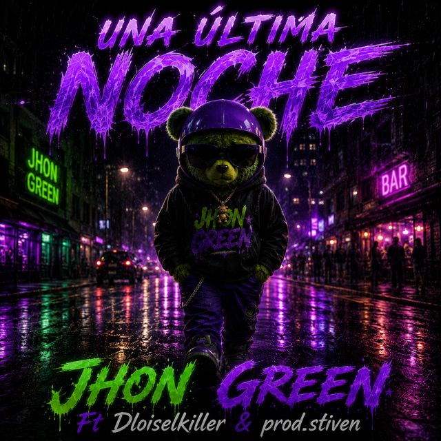 Jhon Green - 'Una ultima noche (feat. Dloiselkiller & Prod.stiven)' [Ringtone]