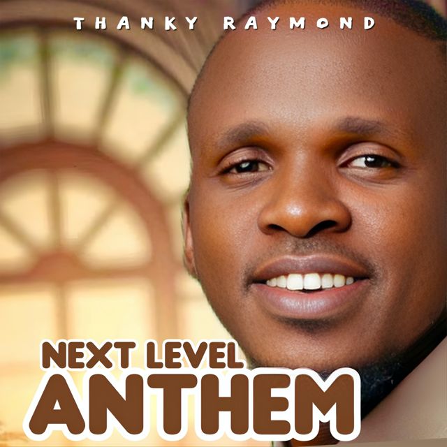 Thanky Raymond - 'NEXT LEVEL ANTHEM' [Ringtone]