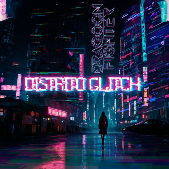 Dragoon Fighter - 'Distrito Glitch' [Ringtone]