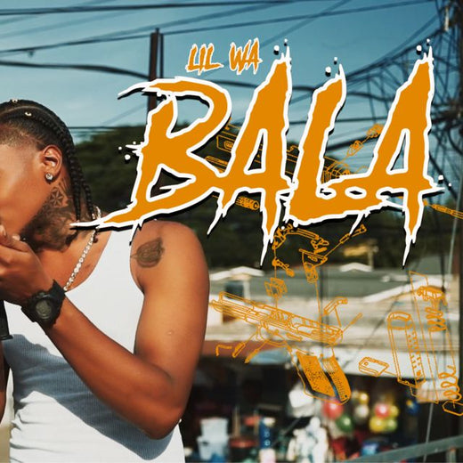 Lil Wa - 'Bala' [Ringtone]