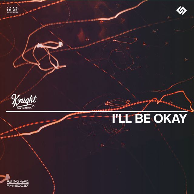 KnightTheProducer! - 'I'll Be Okay (feat. P.H.N.T.M & It's Dynamite)' [Ringtone]