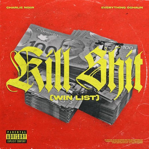 Charlie Noiir - 'KILL $HIT (WIN LIST) (feat. Everythingoshaun)' [Ringtone]