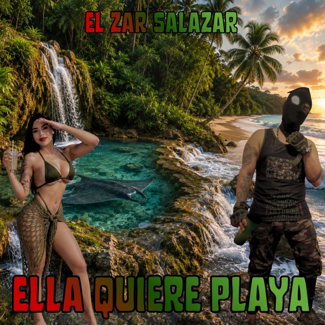 El Zar Salazar - 'ELLA QUIERE PLAYA (feat. Megga el Romantico)' [Ringtone]
