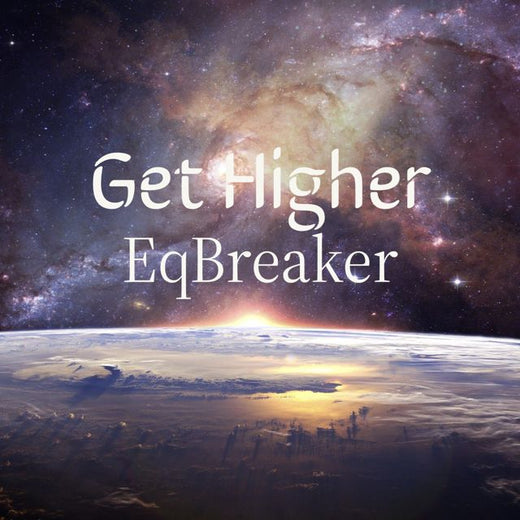 EqBreaker - 'Get Higher (feat. Zhuo Xiong)' [Ringtone]