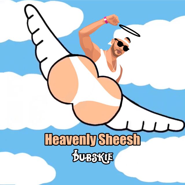 Dubskie - 'Heavenly Sheesh' [Ringtone]