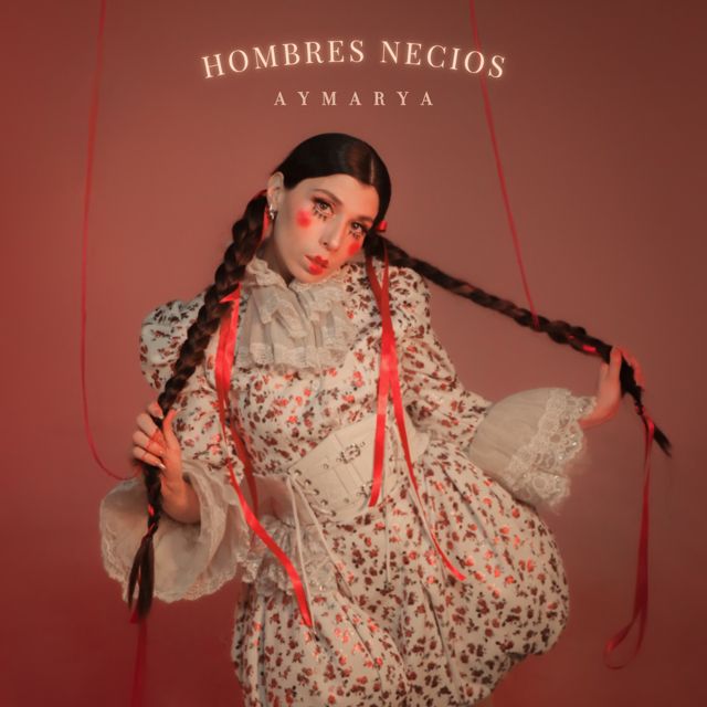 AYMARYA - 'Hombres Necios' [Ringtone]
