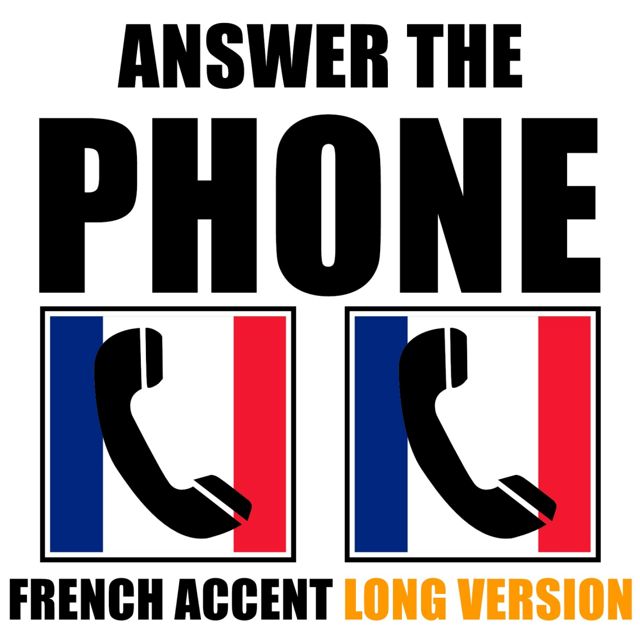 French Texte - 'Answer The Phone French Accent Long Version' [Ringtone]