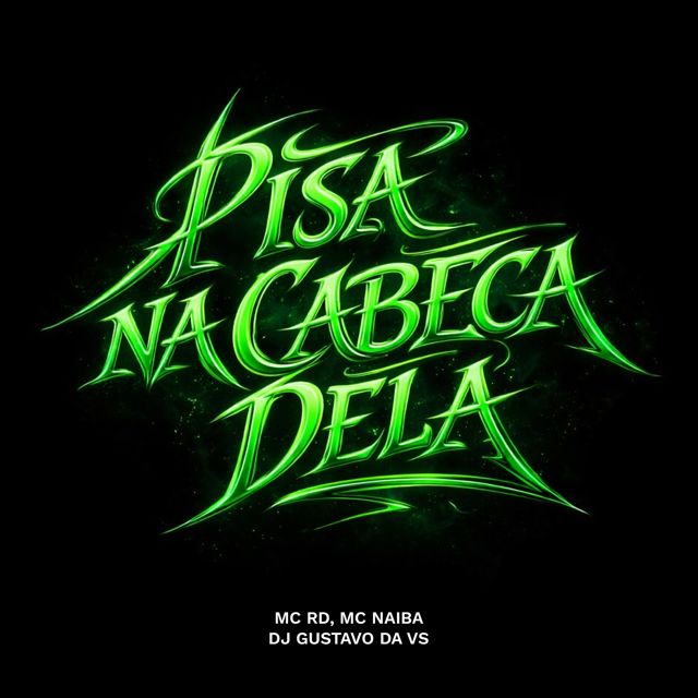DJ Gustavo da VS - 'Pisa Na Cabeça Dela (feat. MC RD & MC NAIBA)' [Ringtone]