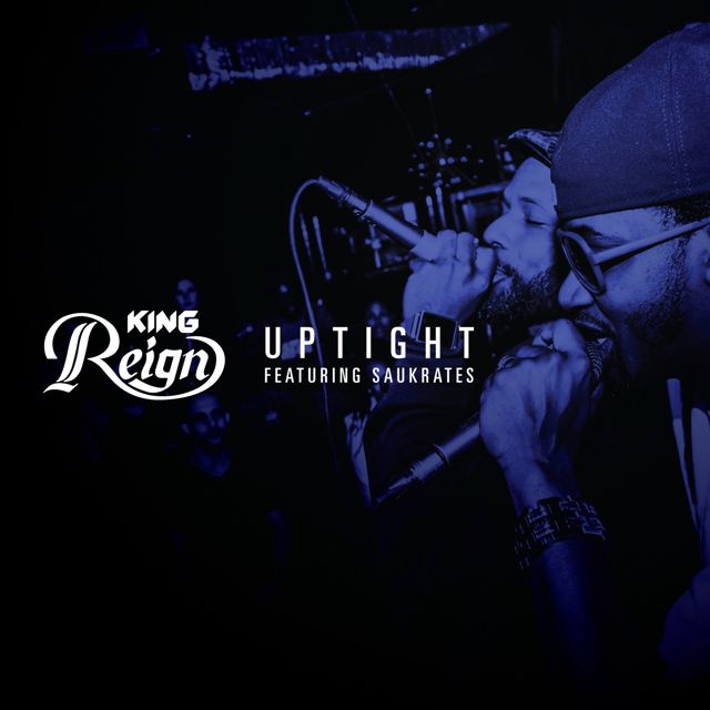 King Reign - 'Uptight (feat. Saukrates)' [Ringtone]
