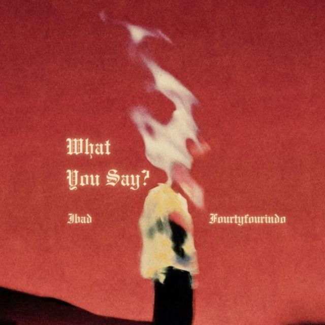IBAD - 'What You Say? (feat. FOURTYFOURINDO)' [Ringtone]