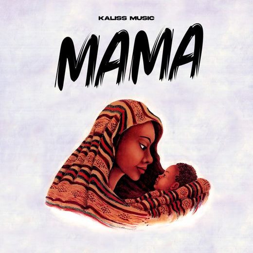 Kaliss Music - 'Mama' [Ringtone]