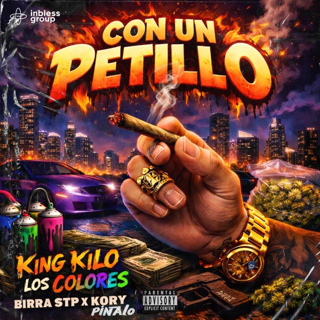 King Kilo Los Colores - 'CON UN PETILLO (feat. Birra STP & Kory Pintalo)' [Ringtone]
