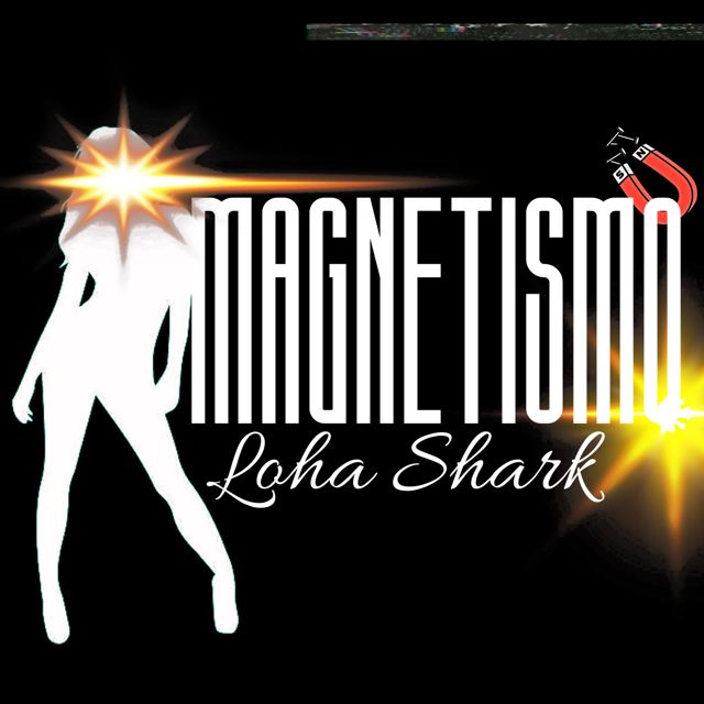 Loha Shark - 'Magnetismo' [Ringtone]