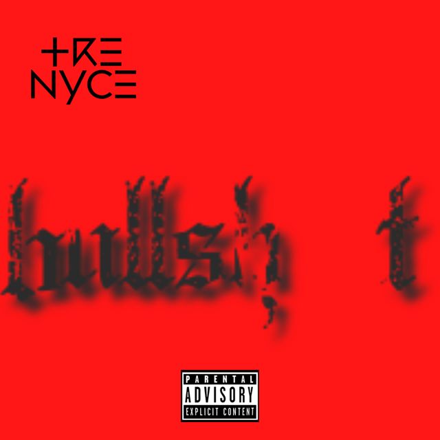 Tre Nyce - 'Bullshit' [Ringtone]