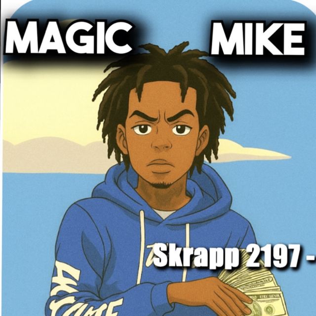 Skrapp 2197 - 'Magic Mike' [Ringtone]