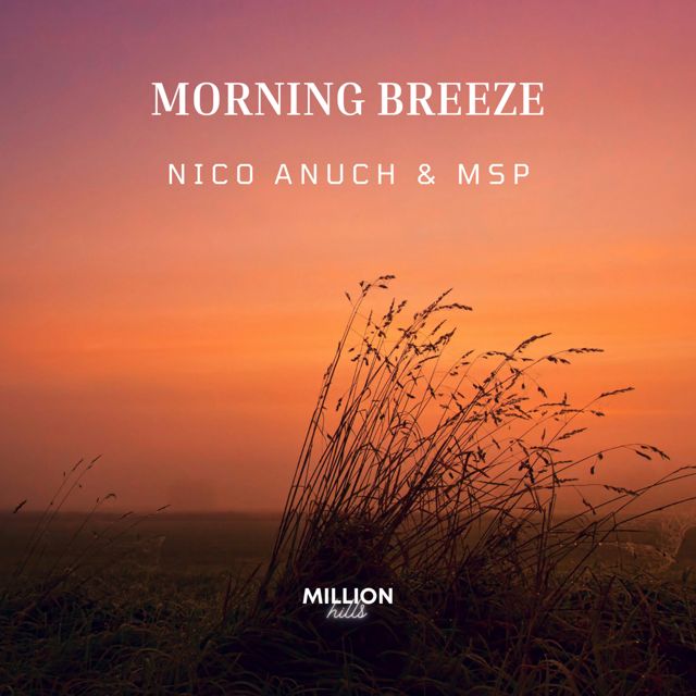 Nico Anuch - 'Morning Breeze (feat. MSP)' [Ringtone]