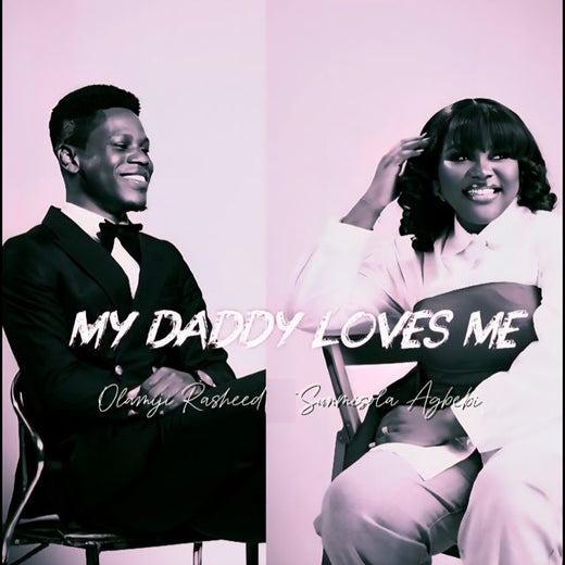 Olamiji Rasheed - 'My Daddy Loves Me (feat. Sunmisola Agbebi)' [Ringtone]