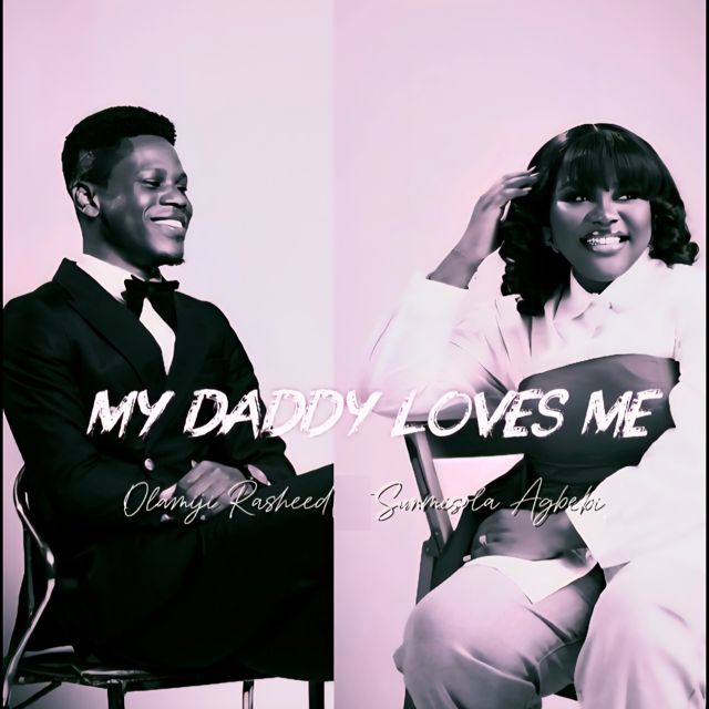 Olamiji Rasheed - 'My Daddy Loves Me (feat. Sunmisola Agbebi)' [Ringtone]