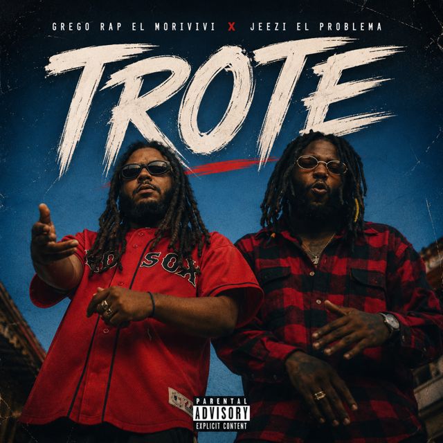 Grego Rap el Morivivi - 'TROTE (feat. Jeezi El Problema)' [Ringtone]