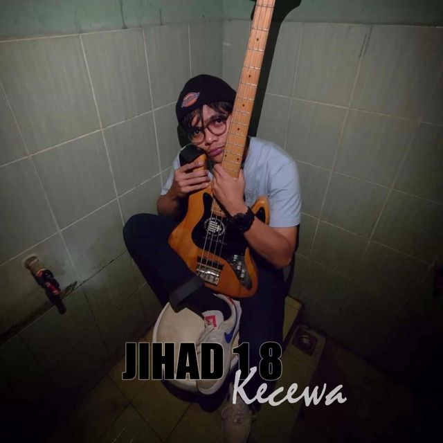 JIHAD 18 - 'Kecewa' [Ringtone]