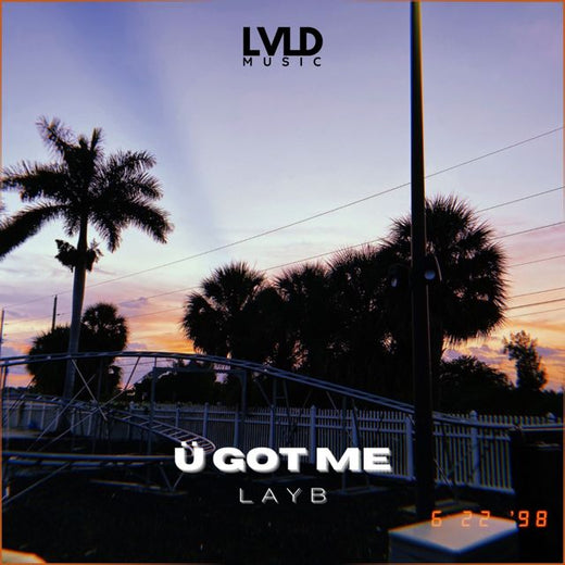 LAYB - 'Ü Got Me' [Ringtone]