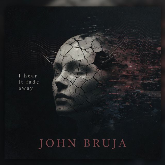 John Bruja - 'I Hear It Fade Away' [Ringtone]